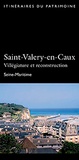  CPHN - Saint-Valéry-en-Caux, villégiature et reconstruction.