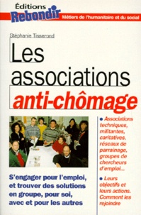 Stéphanie Tisserond - Les associations anti-chômage.
