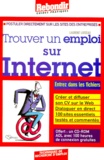 Laurent Loiseau - Trouver Un Emploi Sur Internet. Avec Cd-Rom.