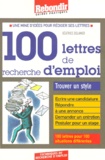 Béatrice Delamer - 100 lettres de recherche d'emploi.