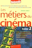 Bérangère Latronche - Les Metiers Du Cinema. Tome 2.