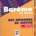  EJT - Barème en euros des droits des émoluments des huissiers de justice - Applicable au 1er janvier 2002.