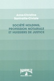 Anne-Christine Santraille-Civiale - Société holding, profession notariale et huissiers de justice.