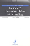 Philippe Ferrari et François Hostier - La société d'exercice libéral et la holding - Huissiers de justice.