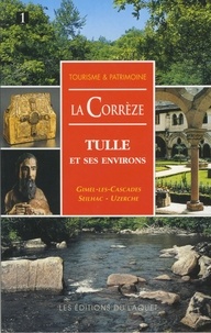  Laquet (Editions du) - Corrèze - Tulle et ses environs. Gimel-les Cascades - Seilhac - Uzerche.