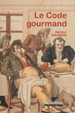  Collectif et Horace-napolã©on Raisson - Le Code Gourmand.