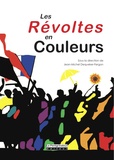 Jean-Michel Dequeker-Fergon - Les révoltes en couleurs.