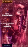 Guy Endore - Le Loup-Garou De Paris.