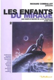 Richard Comballot et  Collectif - Les Enfants Du Mirage. Tome 2, Les Chefs-D'Oeuvre De La Sf Francaise (1980-1990).