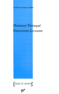 Jacques Lardoux et  Guillevic - Humour-"Terraqué" - Entretiens-lectures.