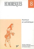 Françoise Sylvos et Christiane Chaulet-Achour - Humoresques N° 8 - Humour Et Esthetique.
