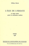 William Morris - L'âge de l'ersatz - Et autres textes contre la civilisation moderne.