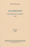 Walter Benjamin - Allemands - Une série de lettres (1936).