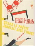 Samuel Marchak et Vladimir-S Lebedev - Quand la poésie jonglait avec l'image.