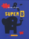Olivier Douzou - Super 8.