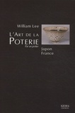 William Lee - L'art de la poterie - Japon-France.