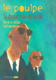 William Henne et Hervé Le Tellier - Le Poulpe Tome 8 : La disparition de Perek.
