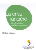 Didier Migaud - La crise financière - Quelle analyse, quelles propositions ?.