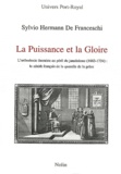 Sylvio Hermann de Franceschi - La Puissance et la Gloire - L'orthodoxie thomiste au péril du jansénisme (1663-1724) : le zénith français de la querelle de la grâce.