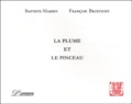 François Bruetschy et  Baptiste-Marrey - La Plume Et Le Pinceau.