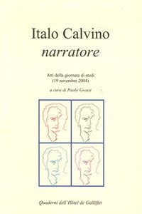 Paolo Grossi - Italo Calvino narratore - Atti della giornata di studi (19 novembre 2004).