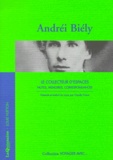 Andréi Biély - Le Collecteur D'Espaces. Notes, Memoires, Correspondances.