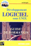  Collectif - Developpement Logiciel Sous Unix. Guide De Formation.