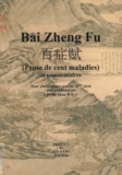 Shi Shan Lin - Bai Zheng Fu - (Prose de cent maladies) et commentaires.