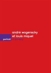 Dominique Amouroux - André Wogenscky et Louis Miquel à Annecy.
