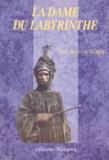 Jean-Marc Savary - La dame du labyrinthe. précédé par Le roi pourpre.