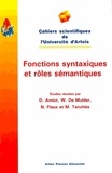  AMIOT/FLAUX - Fonctions syntaxiques et rôles sémantiques - [actes du colloque, Université Ouest de TimiÒsoara, 15, 16 et 17 avril 1997.
