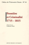  CLEMENS DENYS - Frontiere Et Criminalite 1715-1815.