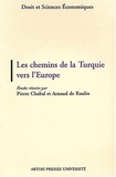 Arnaud de Raulin - Les Chemins De La Turquie Vers L'Europe.