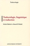 Michel Ballard - Traductologie, Linguistique Et Traduction.