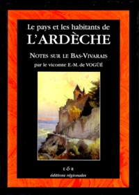 Eugène-Melchior de Vogüé - Notes Sur Le Bas-Vivarais.