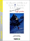 Fabrice Villaret - L'Alpe d'Huez, Les 2 Alpes, La Grave - Hors piste : off piste.