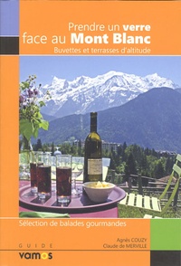Agnès Couzy et Claude de Merville - Prendre un verre face au Mont Blanc.