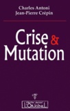 Charles Antoni - Crise & Mutation.