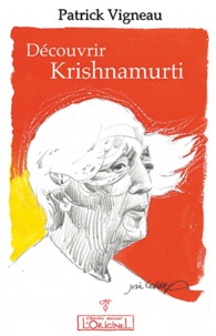 Patrick Vigneau - Découvrir Krishnamurti.
