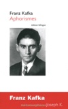 Franz Kafka - Aphorismes.
