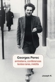 Georges Perec - Entretiens, conférences, textes rares, inédits.