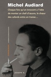 Michel Audiard - Chaque fois qu'un innocent a l'idée de monter un chef-d'oeuvre, le choeur des cafards entre en transe - Chroniques cinématographiques 1946-1949.