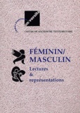 Christiane Chaulet-Achour - Feminin / Masculin. Lectures Et Representations.