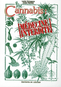 James Bakalar et Lester Grinspoon - Cannabis, la médecine interdite.