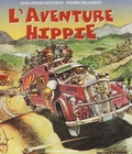 Jean-Pierre Bouyxou et Pierre Delannoy - L'aventure hippie.