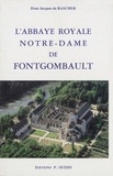 Bascher jacques De - L'abbaye royale Notre-Dame de Fontgombault.