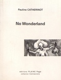Pauline Catherinot - No Wonderland.