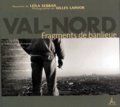 Gilles Larvor et Leïla Sebbar - VAL-NORD. - Fragments de banlieue.