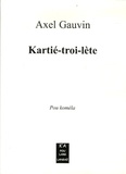 Axel Gauvin - Kartié-troi-lète.