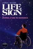 Lionel Masse - Life Sign. Journal D'Une Re-Naissance.